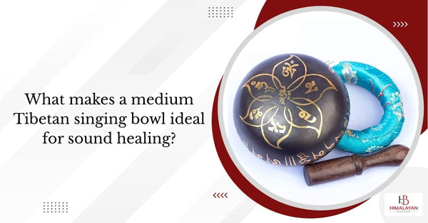 What makes a medium Tibetan singing bowl ideal for sound healing?
