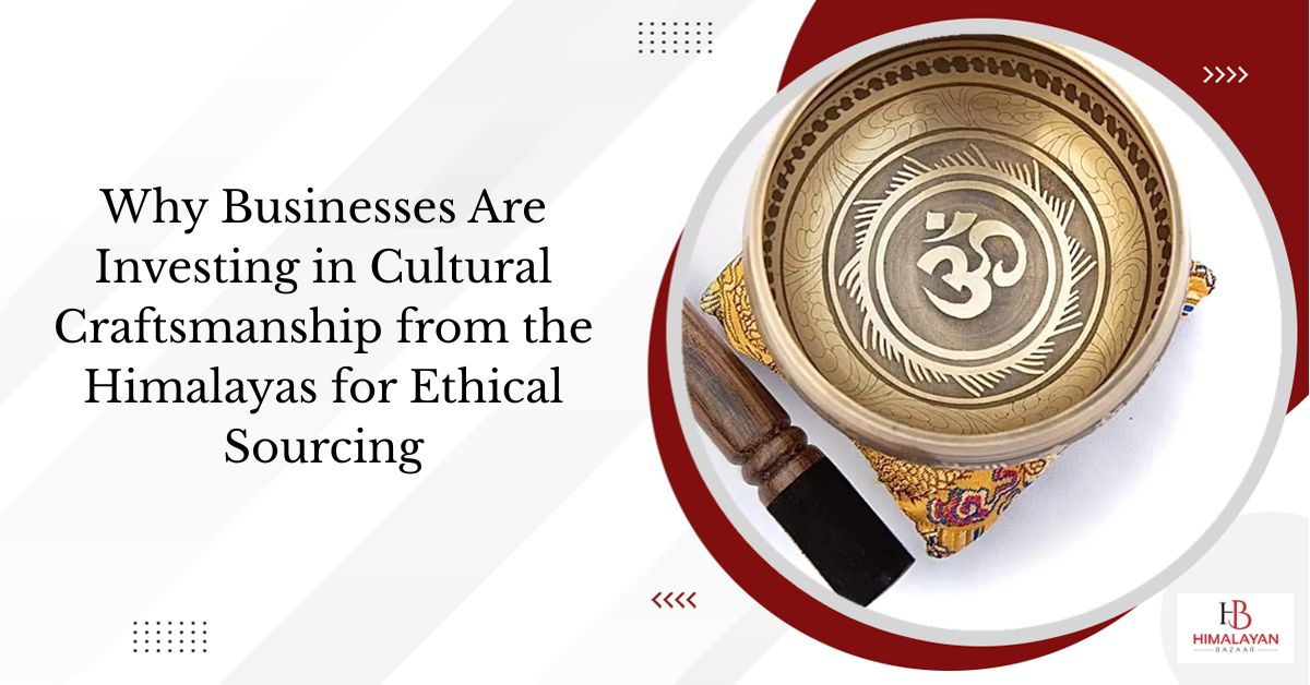 Himalayan singing bowl with Om symbol beside text on ethical sourcing and craftsmanship.